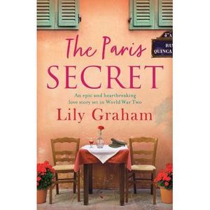 The Paris Secret: An epic and heartbreaking love story set in World War Two -- L